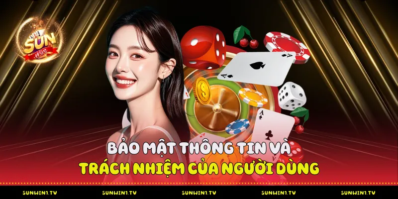 Chính Sách Miễn Trừ Trách Nhiệm Tại Sunwin Bảo mật thông tin và trách nhiệm của người dùng
