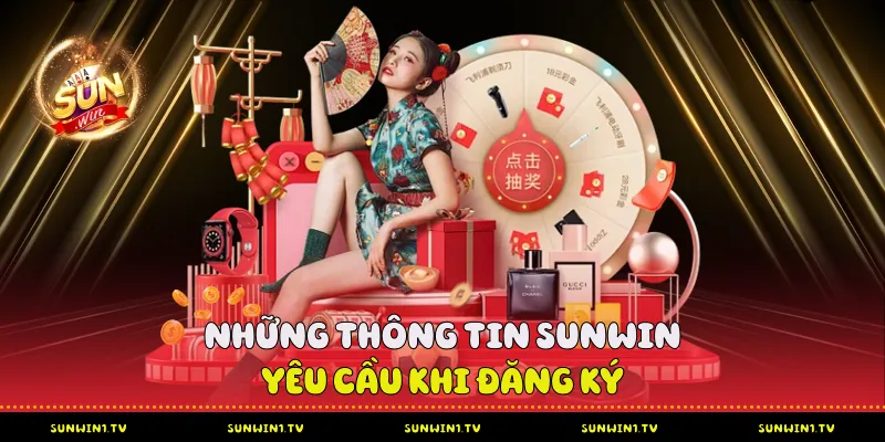 Những thông tin Sunwin yêu cầu khi đăng ký