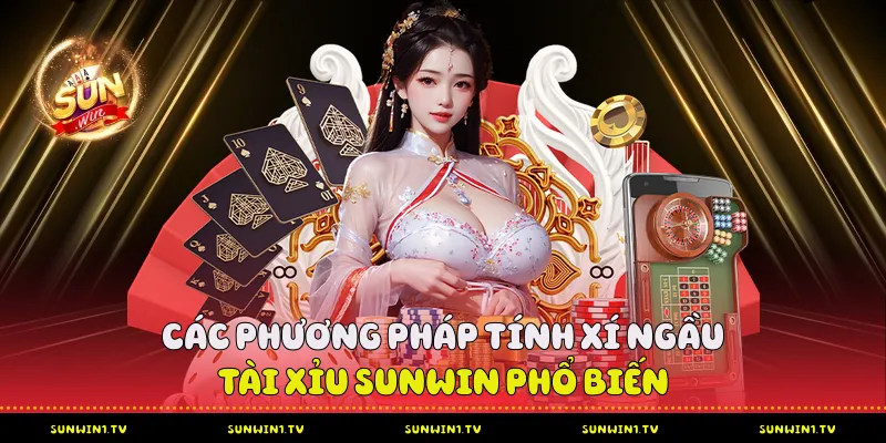 Cách Tính Xí Ngầu Tài Xỉu Sunwin Chuẩn Xác Từ Chuyên Gia Các phương pháp tính xí ngầu tài xỉu Sunwin phổ biến